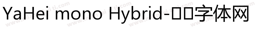 YaHei mono Hybrid字体转换